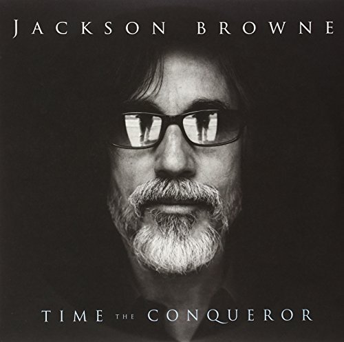 Jackson Browne/Time The Conqueror