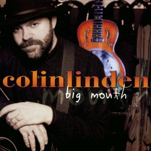 Colin Linden/Big Mouth@Incl. Bonus Track
