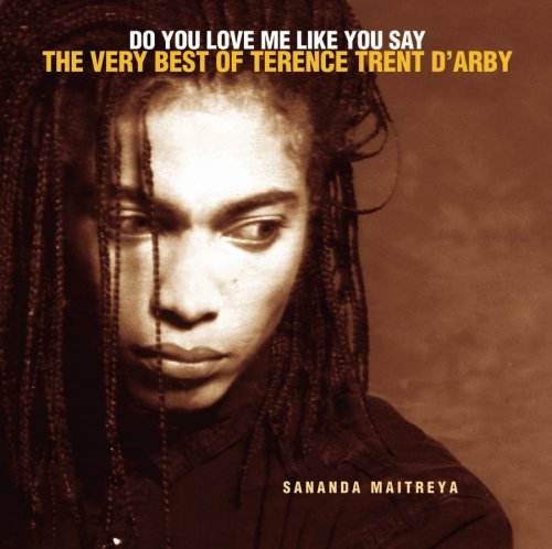Terence Trent D'Arby/Do You Love Me Like You Say: V