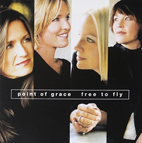 Point Of Grace/Free To Fly