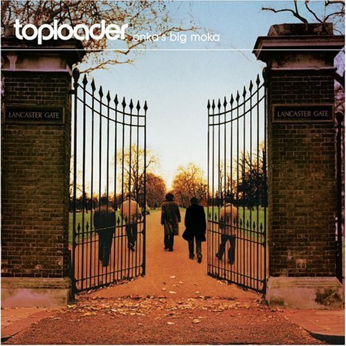 Toploader/Onka's Big Moka