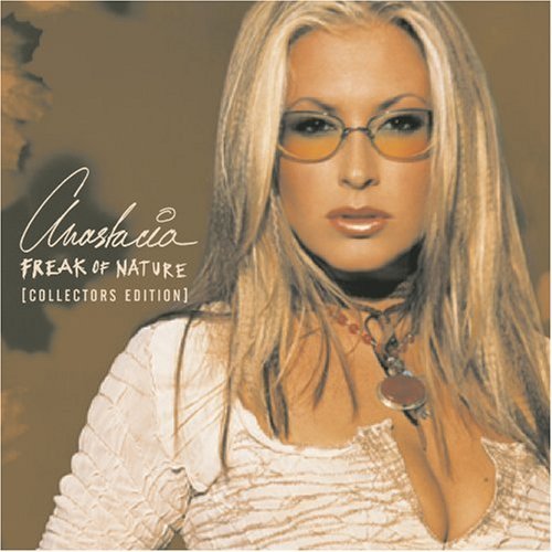 Anastacia/Freak Of Nature