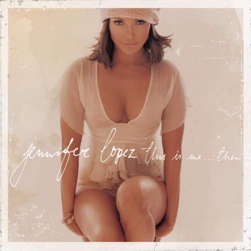 Jennifer Lopez/This Is Me Then