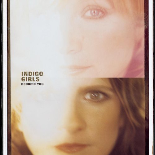 Indigo Girls/Become You