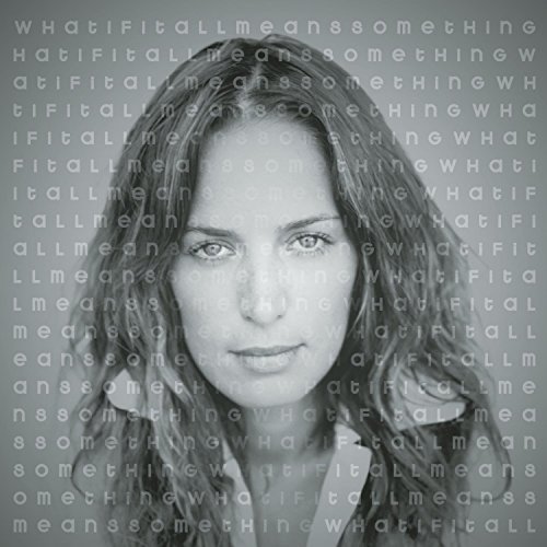 Chantal Kreviazuk/What If It All Means Something@This Item Is Made On Demand@Could Take 2-3 Weeks For Delivery
