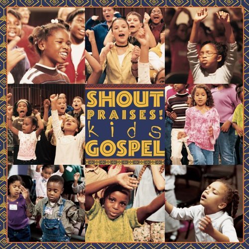 Shout Praises! Kids Gospel/Shout Praises! Kids Gospel