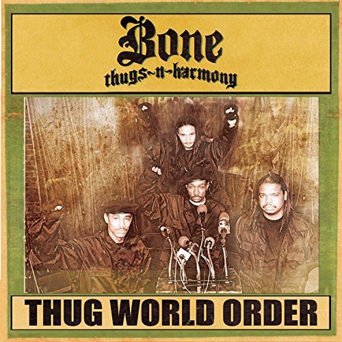 Bone Thugs-N-Harmony/Thug World Order@Explicit Version