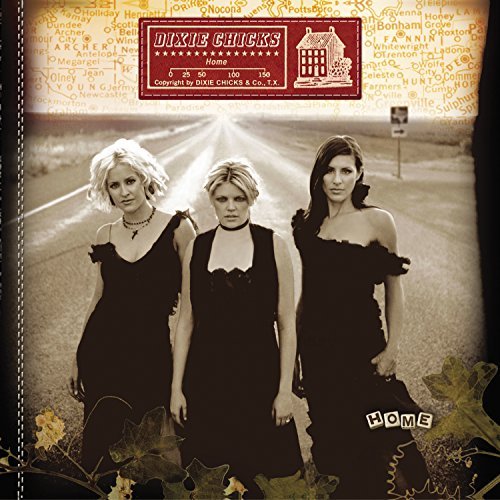 The Chicks/Home