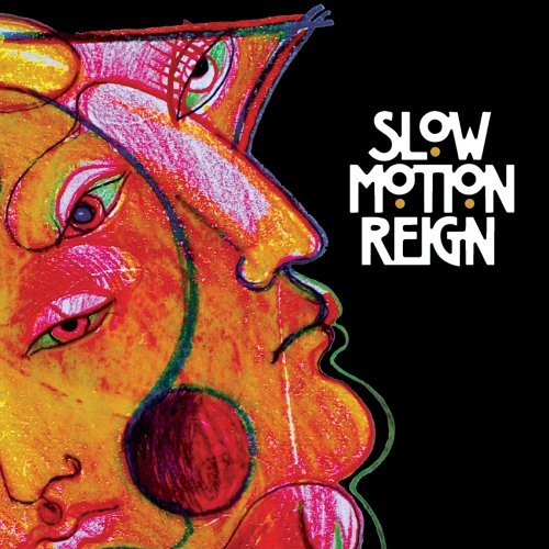 SLOW MOTION REIGN/SLOW MOTION REIGN