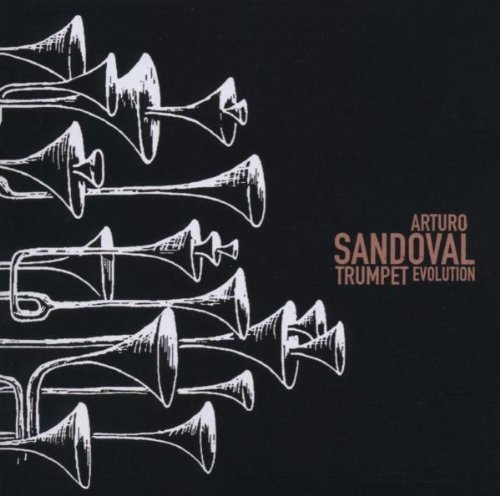 Arturo Sandoval/Trumpet Evolution