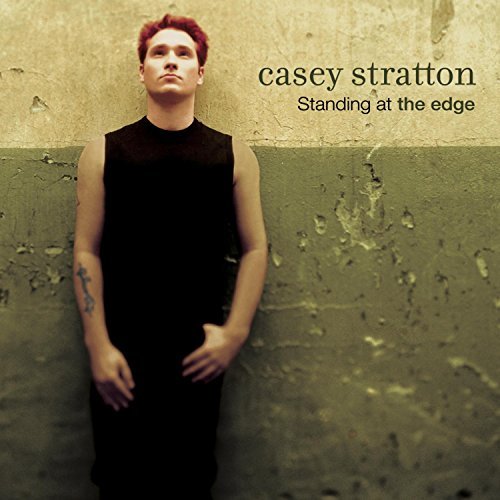 STRATTON,CASEY/STANDING AT THE EDGE