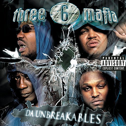 Three 6 Mafia/Da Unbreakables@Explicit Version