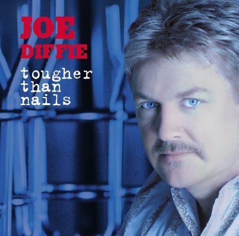 Joe Diffie/Tougher Than Nails