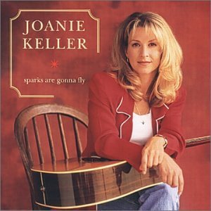 Joanie Keller/Sparks Are Gonna Fly
