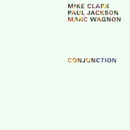 Mike Clark/Conjunction