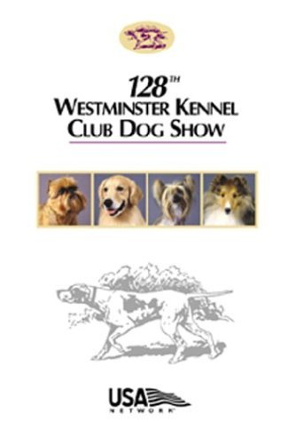 128th Westminster Kennel Club 128th Westminster Kennel Club Clr Nr 