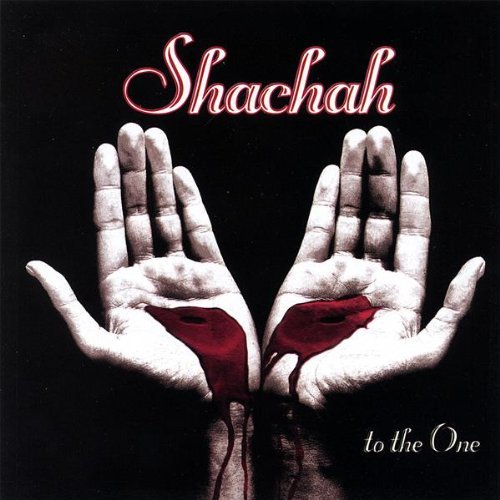 Shachah To The One 