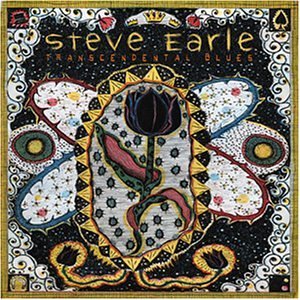 Steve Earle/Transcendental Blues