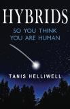 Tanis Helliwell Hybrids So You Think You Are Human 