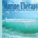 Jose A. Soto Marine Therapy Health Benefits Of Seawater Minerals All About T 
