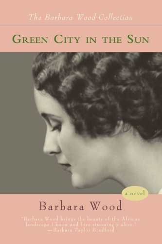 Barbara Wood/Green City In The Sun