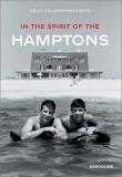 Kelly Killoren Bensimon In The Spirit Of The Hamptons An Inside Look At The Unique Hamptons Lifestyle 