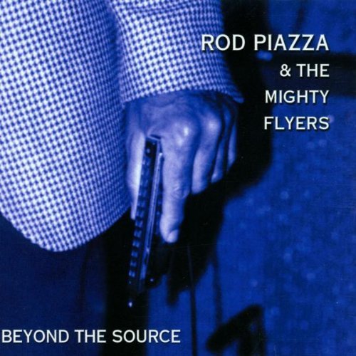 PIAZZA,ROD & MIGHTY FLYERS/BEYOND THE SOURCE