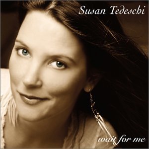 TEDESCHI,SUSAN/WAIT FOR ME