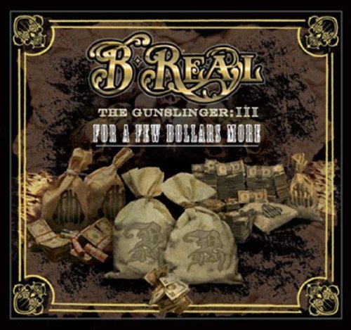 B Real Of Cypress Hill/Vol. 3-Gunslinger: For A Few D@Explicit Version