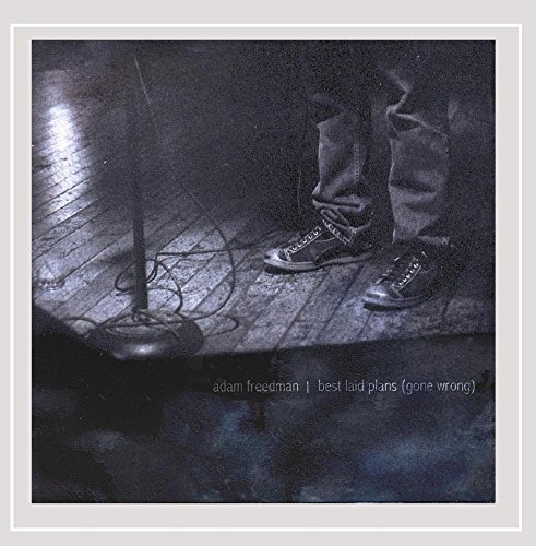 FREEDMAN,ADAM/BEST LAID PLANS (GONE WRONG)
