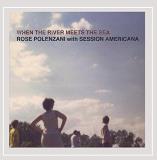 Rose Polenzani When The River Meets The Sea Feat. Session Americana 