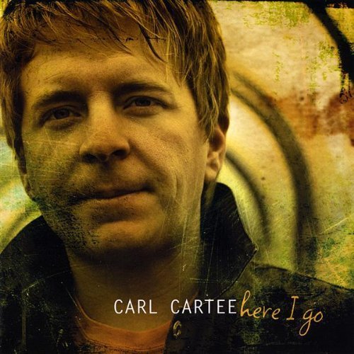 Carl Cartee/Here I Go