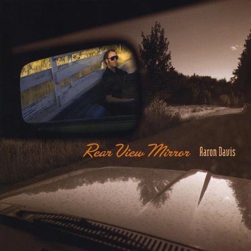 Aaron Davis/Rear View Mirror