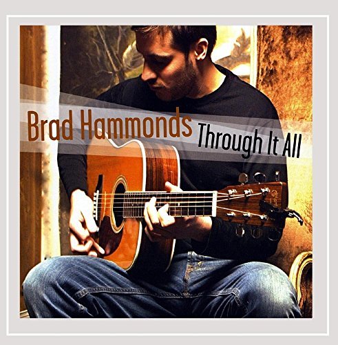 HAMMONDS,BRAD/THROUGH IT ALL