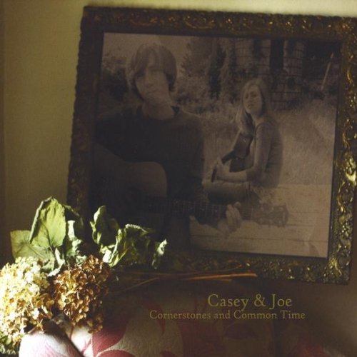 Casey & Joe/Cornerstones & Common Time
