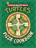 Peggy Paul Casella The Teenage Mutant Ninja Turtles Pizza Cookbook 