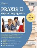 Praxis Ii Exam Prep Team Praxis Ii English Language Arts Content Knowledge Study Guide And Practice Test Questions For The P 