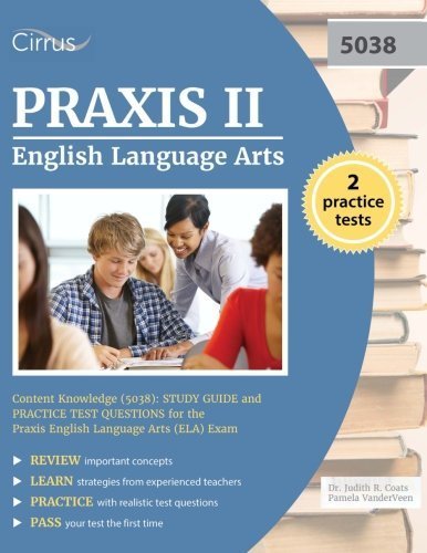 Praxis Ii Exam Prep Team Praxis Ii English Language Arts Content Knowledge Study Guide And Practice Test Questions For The P 