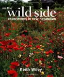 Keith Wiley On The Wild Side Experiments In New Naturalism 