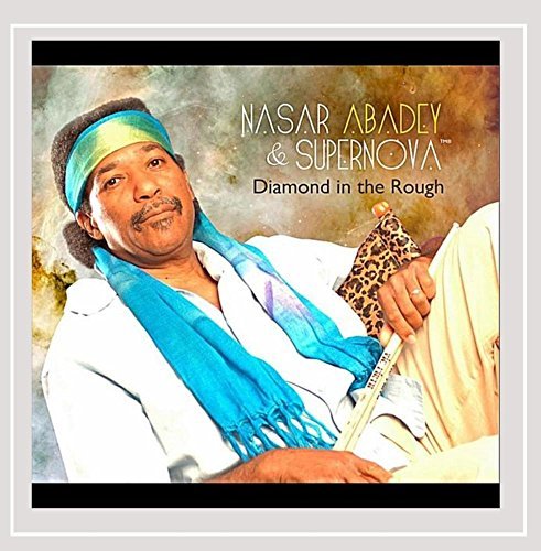 Nasar Abadey And Supernova/Diamond In The Rough