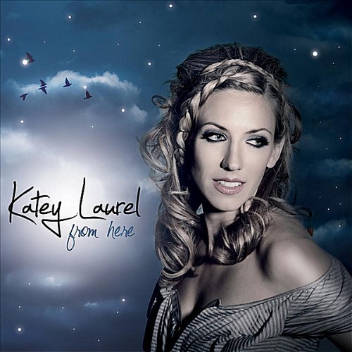 LAUREL,KATEY/FROM HERE