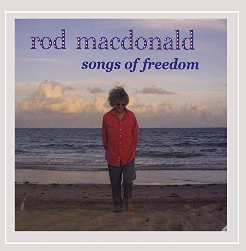 Rod Macdonald/Songs Of Freedom