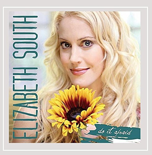 Elizabeth South/Do It Afraid