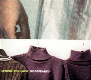 Spring Heel Jack/Disappeared@.