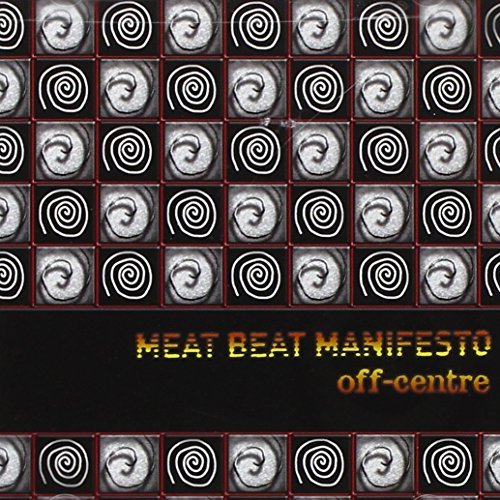Meat Beat Manifesto/Off Centre@.