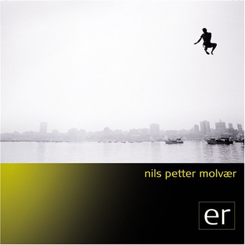 Nils Petter Molvaer/Er@.