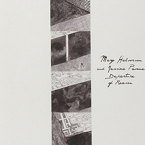 Mary & Jessica Pavon Halvorson/Departure Of Reason@.