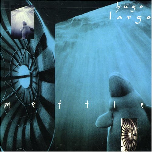 HUGO LARGO/METTLE