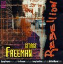 George Freeman/Rebellion