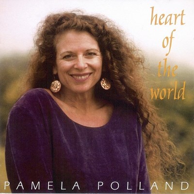 Pamela Polland/Heart Of The World